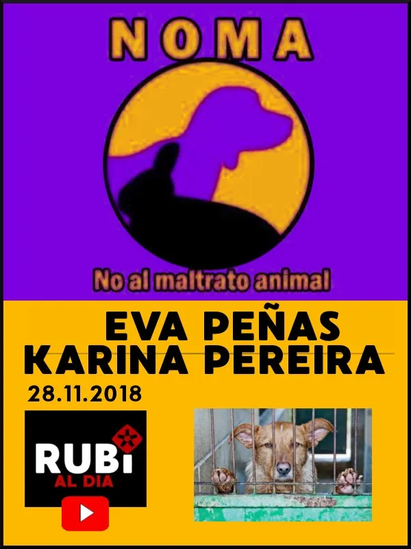 EVA PEÑAS y KARINA PEREIRA - NOMA (no al maltrato animal)