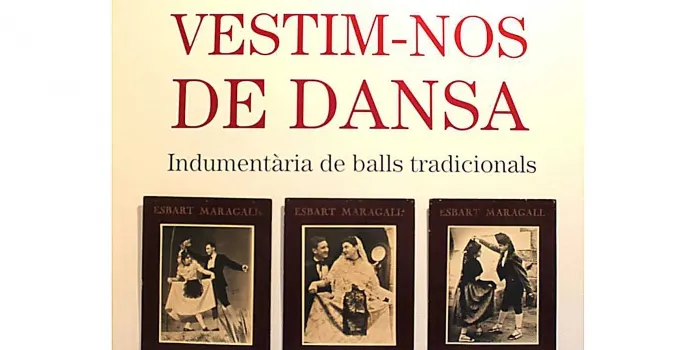 “Vestint-nos de dansa” és el nom de l’exposició que l’Esbart Maragall inaugura aquest divendres
