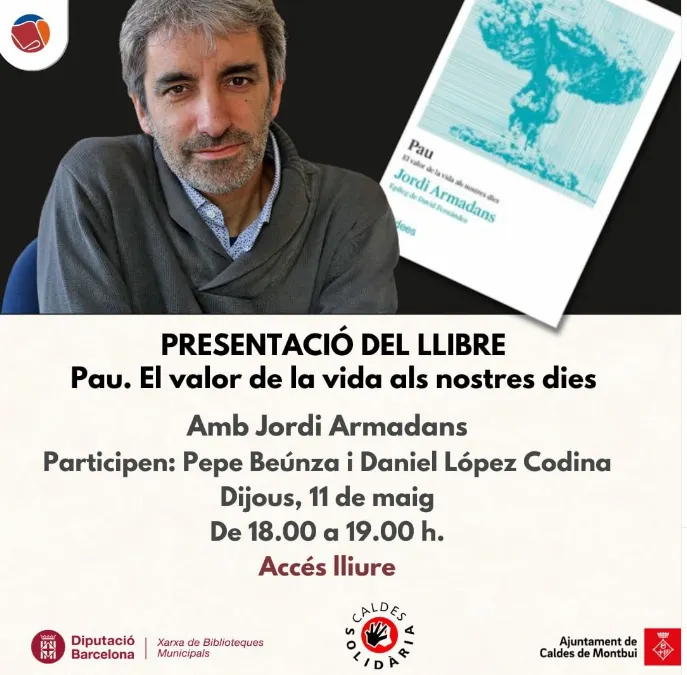 El periodista i activista per la pau Jordi Armadans presentarà el seu darrer llibre a la biblioteca de Caldes