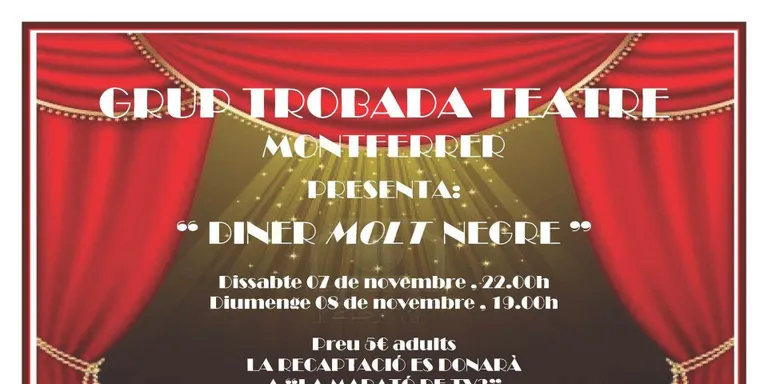 Trobada Teatre presenta 'Diner molt negre'