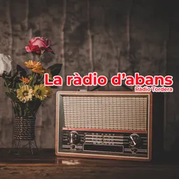 La ràdio d'abans del 20/6/2025 - episode art