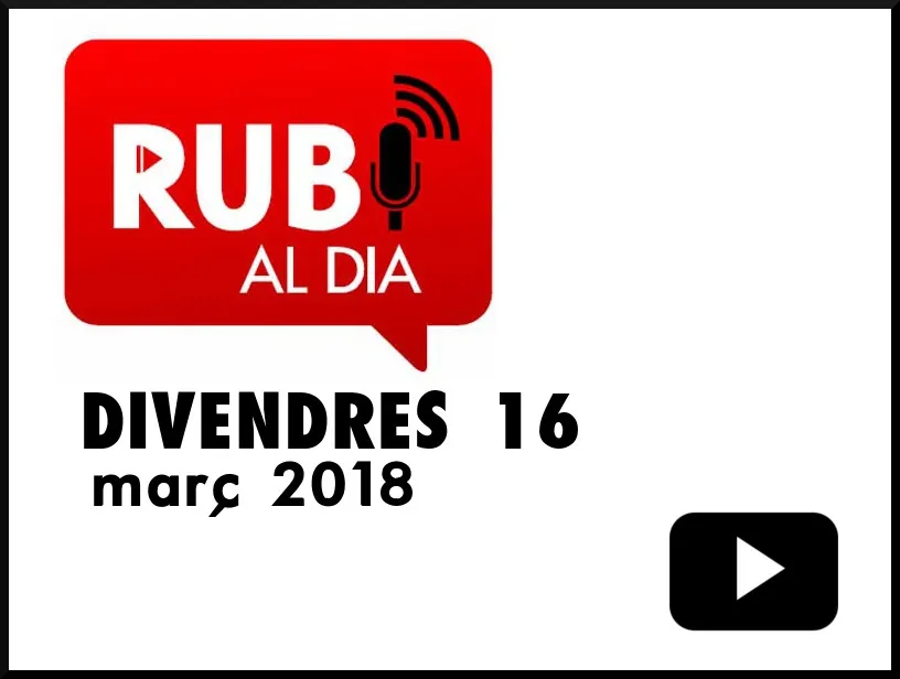 RUBÍ AL DIA divendres 16 MARÇ 2018