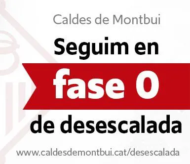 Caldes continuarà a la Fase 0 de desescalada una setmana més