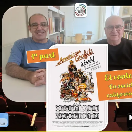 ANEM AL CINE AMB ELS JAUMES amb “AMERICAN GRAFFITI”. (1ª part: El context de la societat californian