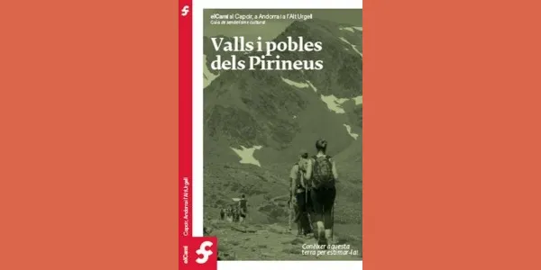 Publicada la guia sobre El Camí al Capcir, Andorra i l'Alt Urgell
