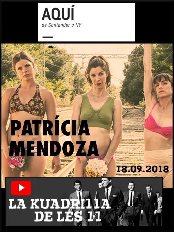 La Kuadrilla de les 11 - PATRÍCIA MENDOZA