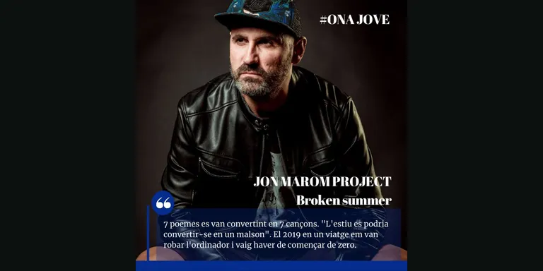 #ONAJOVE amb JON MAROM PROJECT