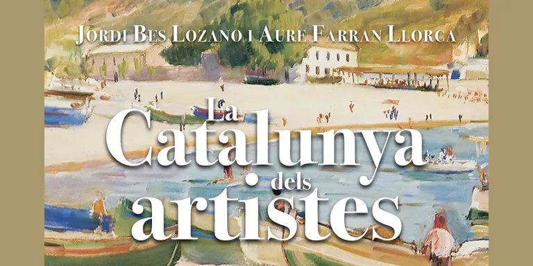 El llibre ‘La Catalunya dels Artistes’ es presentarà dissabte 27 de maig a Mont-roig del Camp