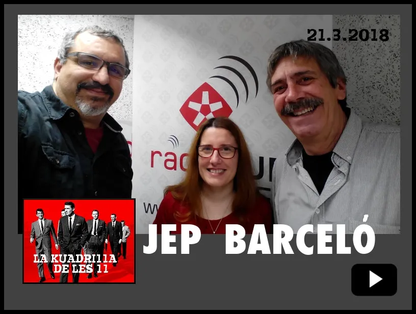 La Kuadrilla de les 11 - JEP BARCELÓ