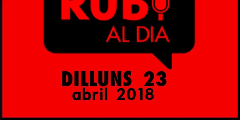 RUBÍ AL DIA dilluns 23 ABRIL 2018