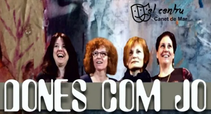 Geatre de Canet de Mar representa ‘Dones com jo’ al Seràfics