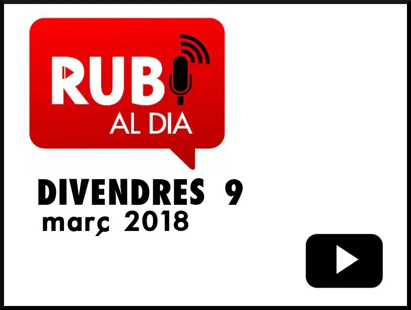 RUBÍ AL DIA divendres 9 MARÇ 2018