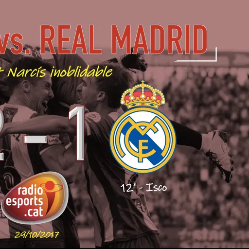 Reportatge Girona Fc - Real Madrid (29/10/2017)