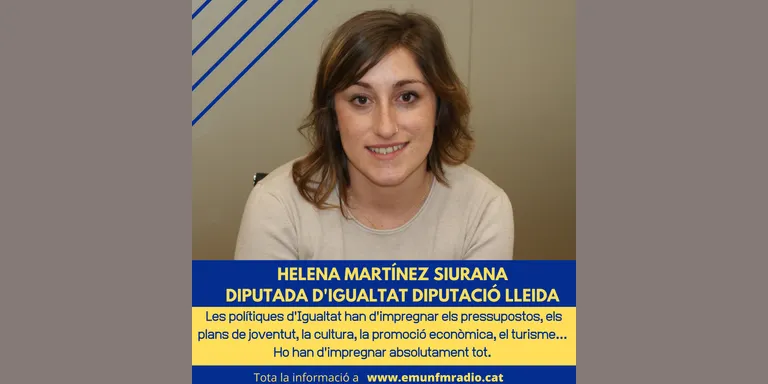 Helena Martínez Siurana "Hem apostat per unes ajudes d'Igualtat molt àmplies per tal que cada municipi o entitat l'adapti a la seva realitat"