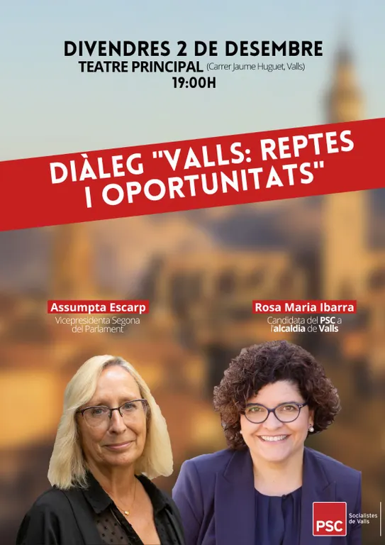 El PSC organitza el diàleg “Valls: reptes i oportunitats”