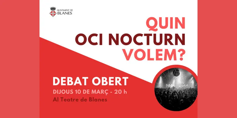 Blanes celebra avui un Debat Públic sobre l'oci nocturn