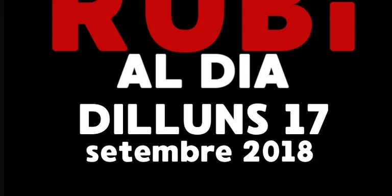 RUBÍ AL DIA dilluns 17 SETEMBRE 2018
