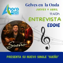 #268 - Eddie presenta "Sueño", su nueva canción, en Ahora Radio - episode art