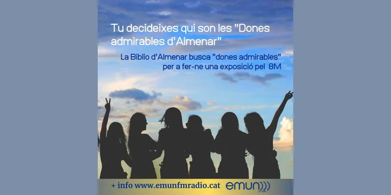 Tu decideixes qui son les "Dones admirables d'Almenar"