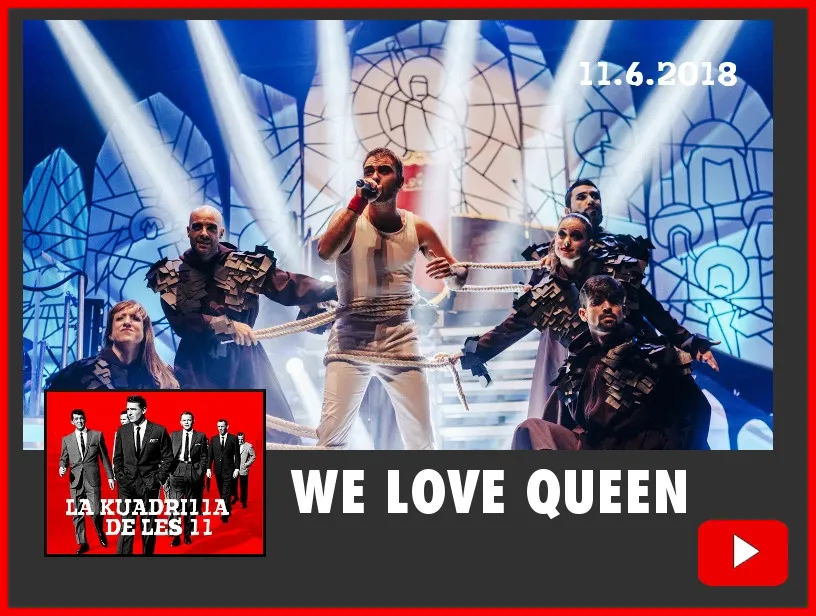La Kuadrilla de les 11 - WE LOVE QUEEN