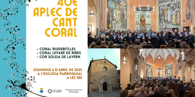 40è Aplec de Cant Coral amb la participació de la Coral Riudebitlles, la Coral Levare de Ribes i el Cor Soleia de Lavern