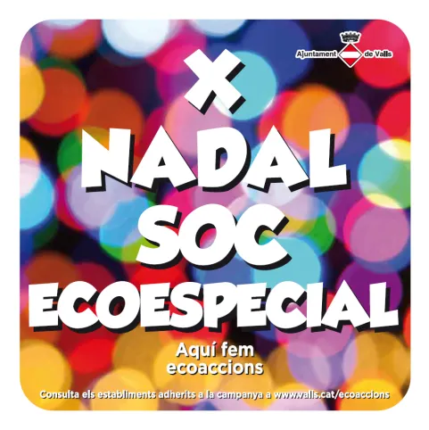 Segona edició de la campanya «X Nadal sóc ecoespecial»