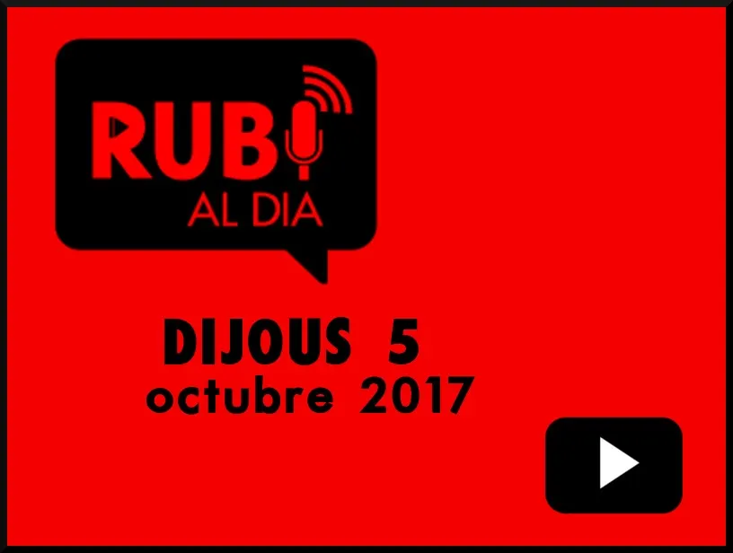 RUBÍ AL DIA dijous 5 OCTUBRE 2017