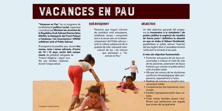 El programa Vacances en Pau de Caldes Solidària busca voluntaris. Es tracta d'acollir infants que viuen als camps de refugiats del Sàhara Occidental, per tal de donar-los un respir a l'estiu