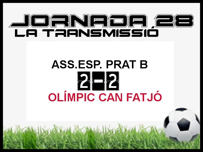 A PEU DE CAMP - JORNADA 28 - OLÍMPIC CAN FATJÓ