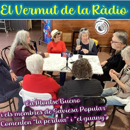 11è “Vermut de la ràdio” dels nostres amics de SAVIESA POPULAR parlant de “La pèrdua” i “El guany”.