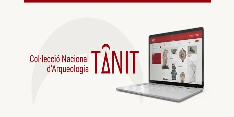 Neix ‘TANIT. Col•lecció Nacional d’Arqueologia’, un projecte col•laboratiu per difondre en línia el patrimoni arqueològic català