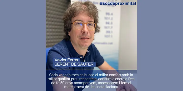 #socdeproximitat amb Xavier Ferrer, gerent de SAUFER