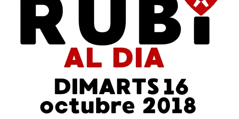 RUBÍ AL DIA dimarts 16 OCTUBRE 2018