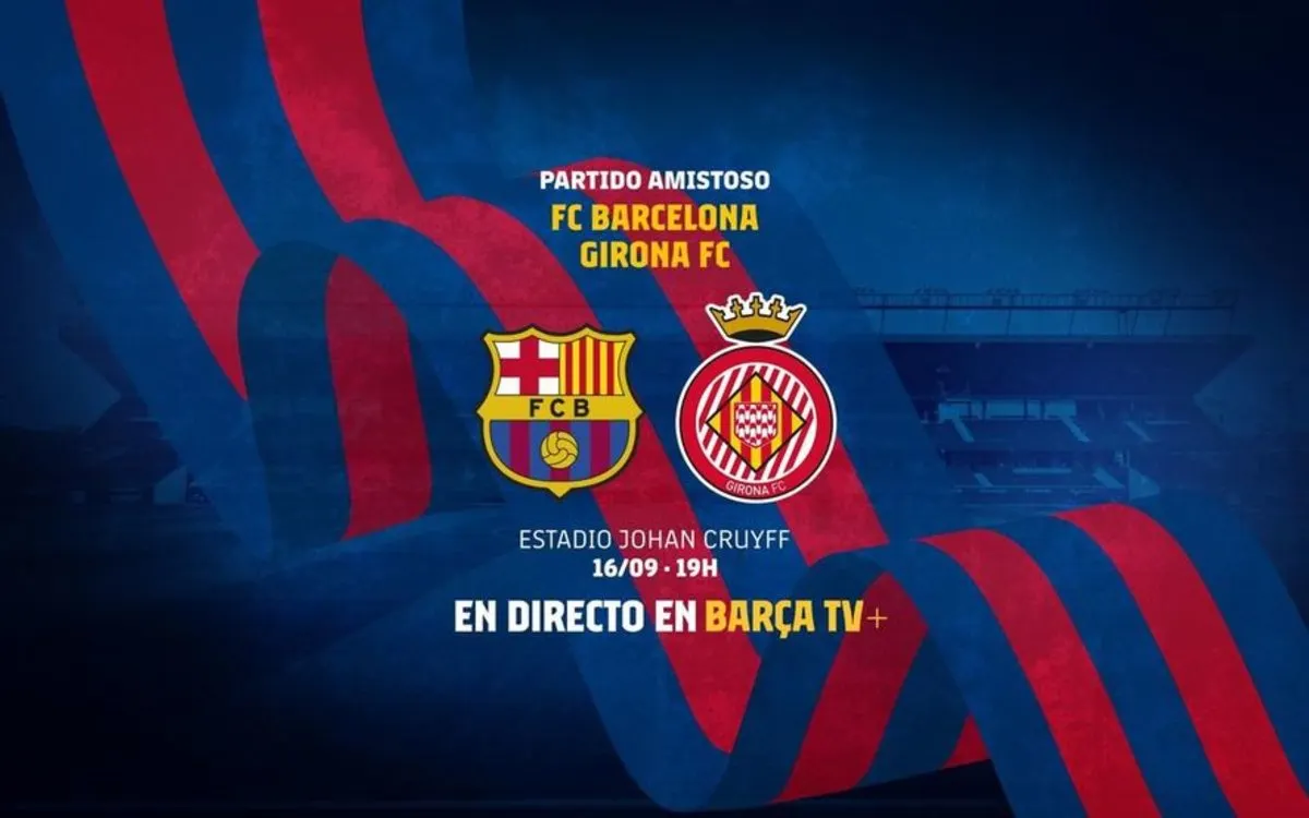 Barça i Girona s’enfronten avui en un amistós