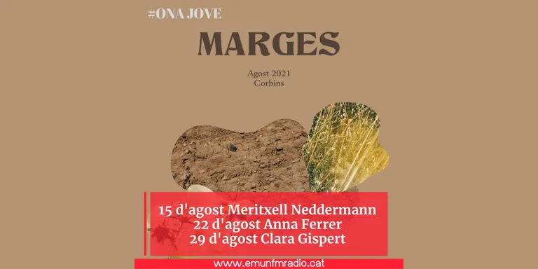 #ONAJOVE - MARGES 15, 22 i 29 d’agost a Corbins