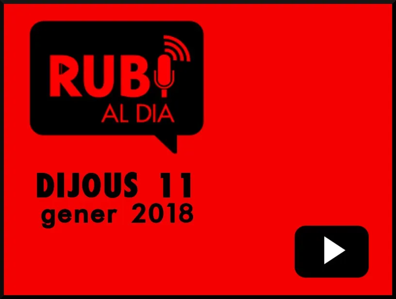 RUBÍ AL DIA dijous 11 GENER 2018