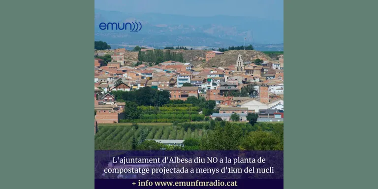 L'ajuntament d'Albesa diu no a la planta de compostatge projectada a menys d'1km del nucli