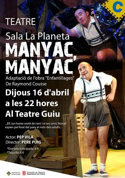 Arriba al Teatre Guiu de la Seu d'Urgell la comèdia 'Manyac, manyac'