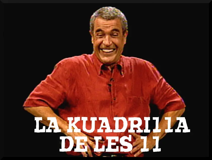 La Kuadrilla de les 11 - dilluns 18 març