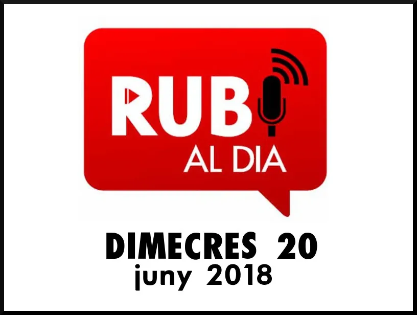 RUBÍ AL DIA dimecres 20 JUNY 2018
