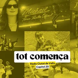 #24 - Tot Comença del 28/4/2026 — Tot Comença: Flors, Dansa i Cinema a Valls - episode art