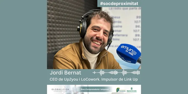 #socdeproximitat amb Jordi Bernat. CEO de Up2you i LoCowork i Impulsor de Link Up