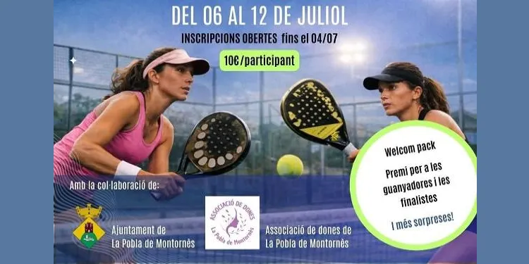 La Pobla de Montornès estrena el seu primer Torneig de Pàdel Femení del 6 al 12 de juliol