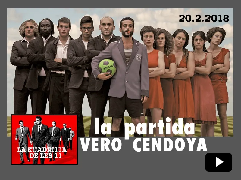 La Kuadrilla de les 11 - VERO CENDOYA la partida