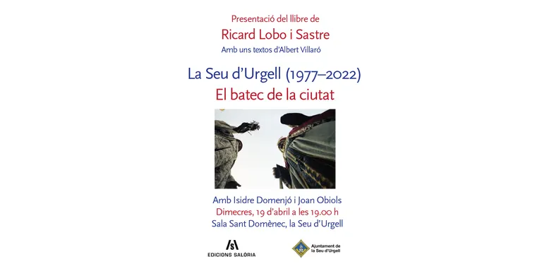 Es presenta el llibre 'La Seu d'Urgell (1977-2022). El batec de la ciutat', amb fotografies de Ricard Lobo i textos d'Albert Villaró