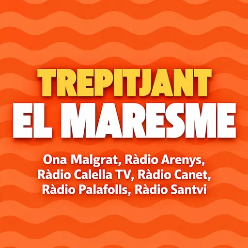Trepitjant el Maresme