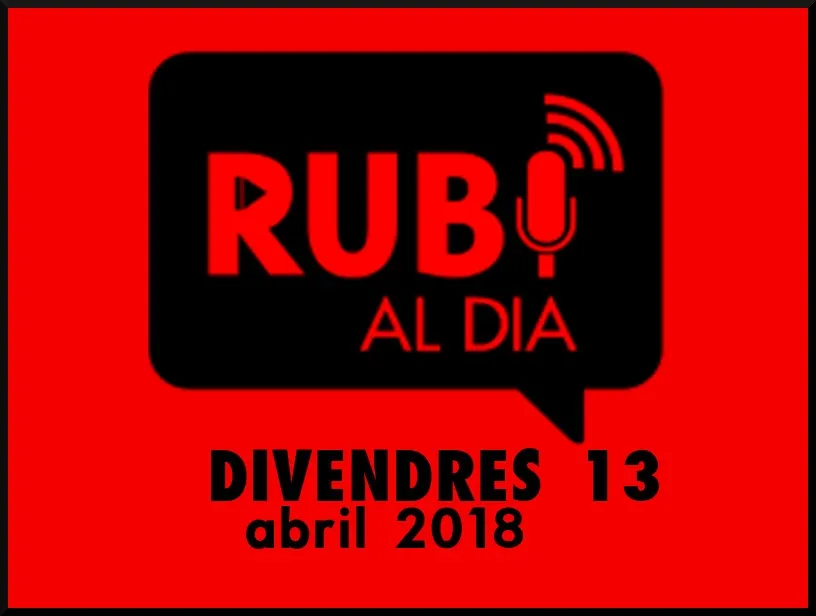 RUBÍ AL DIA divendres 13 ABRIL 2018