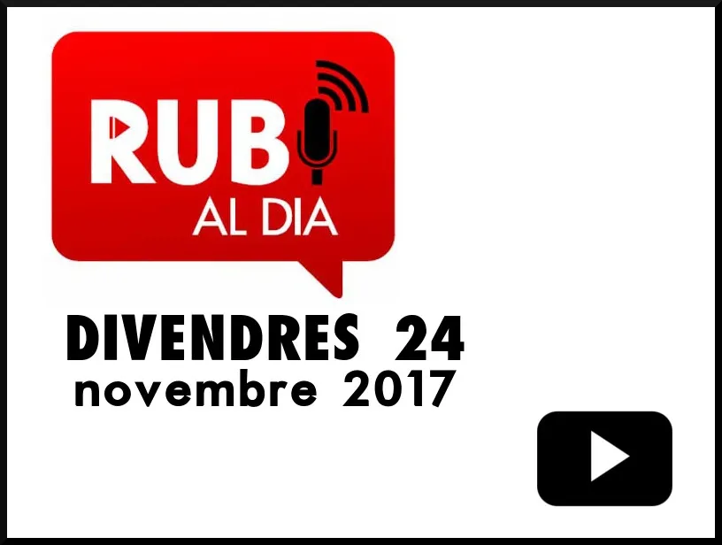 RUBÍ AL DIA divendres 24 NOVEMBRE 2017