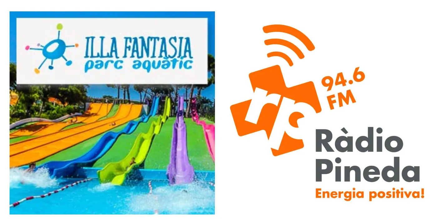 Ràdio Pineda i Illa Fantasia et regalem entrades per anar al Parc Aquàtic de Vilassar de Dalt