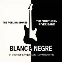 Blanc & Negre 6. The Rolling Stones & The Southern River Band - episode art